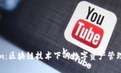 Tokenim：区块链技术下的数字资产管理新方式
