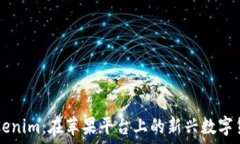   Tokenim：在苹果平台上的新兴数字货币