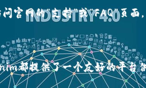 关于如何在电脑上下载Tokenim，以下是详细的步骤和说明：

### 下载Tokenim的步骤

步骤一：访问官方网站
首先，打开浏览器，输入Tokenim的官方网站链接。如果你不确定网址，可以通过搜索引擎搜索“Tokenim官网”来找到它。确保访问的是官方网站，以避免下载到伪造或恶意软件。

步骤二：寻找下载链接
在Tokenim的官网上，通常会有一个“下载”或“Get Started”选项。你可能在首页或菜单中找到它。点击该链接，你将被引导到下载页面。

步骤三：选择适合的版本
在下载页面上，Tokenim可能会提供多个版本供你选择，包括Windows、Mac或Linux版本。根据你使用的操作系统选择正确的版本。在这里，请确保你的系统版本与Tokenim兼容。

步骤四：开始下载
选择完适合的版本后，单击“下载”按钮。你可能需要等待几秒钟，下载将开始。如果浏览器提示，你可以选择保存文件到电脑的指定位置。

步骤五：安装Tokenim
下载完成后，前往你保存文件的位置，找到下载的安装程序。双击安装程序，按照屏幕上的提示完成安装过程。安装过程中可能会要求你接受使用条款或选择安装路径，按需进行。

步骤六：注册或登录
安装完成后，打开Tokenim应用。你需要注册一个新账户或使用已有账户登录。根据提示完成填写信息。

步骤七：完成设置
登录后，你可能需要进行一些初步设置，如安全设置、钱包创建等。这些步骤是确保你账户安全和功能完整的重要环节。

不同平台的考虑
如果你使用的是Windows系统，确保Windows防火墙或者任何防病毒软件不会阻止Tokenim的运行；而如果你是Mac用户，可能需要在“系统偏好设置”中允许来自未知开发者的应用。

常见问题解答
在下载和安装Tokenim的过程中，可能会遇到一些常见问题，例如下载速度慢、安装失败等。遇到问题时，可以访问官网的“支持”或“FAQ”页面，寻找解决方案，同时社区论坛也是一个很好的资源。

### 结尾

通过以上步骤，你就可以顺利地在电脑上下载并安装Tokenim。无论是为了管理数字资产，还是进行交易，Tokenim都提供了一个友好的平台供用户使用。希望你能在使用过程中获得良好的体验！如果有任何其他疑问，随时可以咨询Tokenim的客服支持。