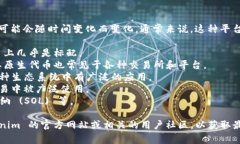 Tokenim 是一个相对较新的平台或工具，具体支持的