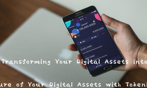 
    Tokenim - Transforming Your Digital Assets into Unique Tokens


Unlock the Future of Your Digital Assets with Tokenim