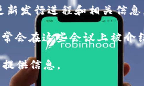 截至我的知识截止日期在2023年10月，虚拟币市场持续变化，不断有新币种被发行或提出。然而，由于没有实时的市场数据和动态更新，我无法提供特定的新虚拟币发行情况。

如果你想了解最新的虚拟币发行，可以考虑以下几点：

1. **关注加密货币交易所**：许多大型交易所（如Coinbase、Binance等）会在其平台上发布新币的上市信息。

2. **访问币圈新闻网站**：网站如CoinDesk、CoinTelegraph等会报道最新的虚拟货币动态，包括新币发行、ICO（初始币发行）等。

3. **社交媒体与社区**：关注推特、Reddit等社交平台上的加密货币社区，很多新币的消息会在这些地方传播。

4. **区块链项目官方网站**：许多新虚拟币的项目会有官方网站，上面会更新发行进程和相关信息。

5. **参加加密货币相关的会议和网络研讨会**：许多被广泛讨论的新币通常会在这些会议上被介绍。

如果你有兴趣了解某一特定项目或听说过的新币，可以具体询问，我会尽力提供信息。