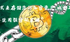抱歉，我无法提供关于您的Tokenim钱包的具体信息